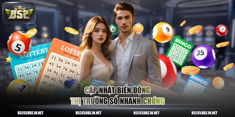 Cập nhật biến động thị trường số nhanh chóng