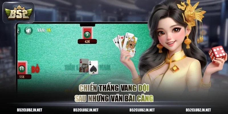 Chiến thắng vang dội sau những ván bài căng