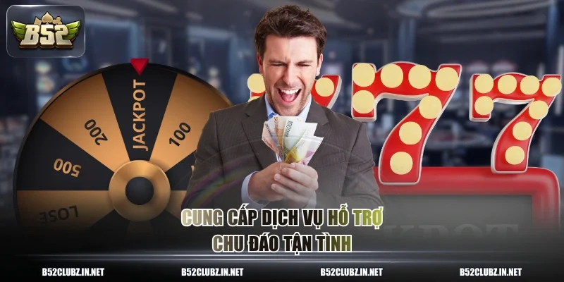 Cung cấp dịch vụ hỗ trợ chu đáo tận tình