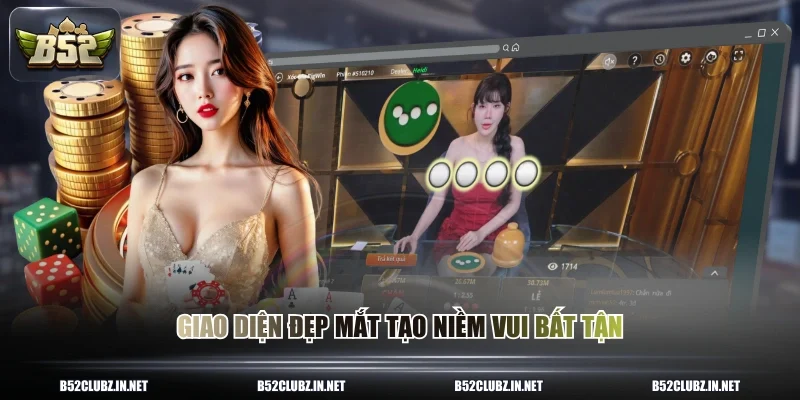 Giao diện đẹp mắt tạo niềm vui bất tận