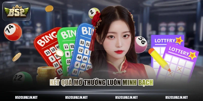 Kết quả mở thưởng luôn minh bạch