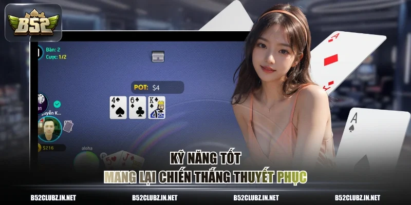 Kỹ năng tốt mang lại chiến thắng thuyết phục