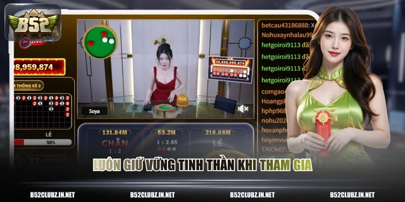 Luôn giữ vững tinh thần khi tham gia