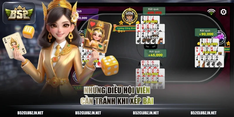 Những điều hội viên cần tránh khi xếp bài