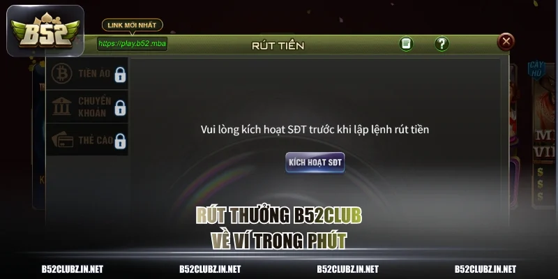 Rút thưởng B52CLUB về ví trong phút