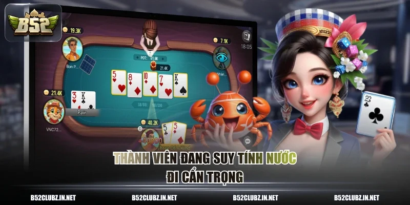 Thành viên đang suy tính nước đi cẩn trọng